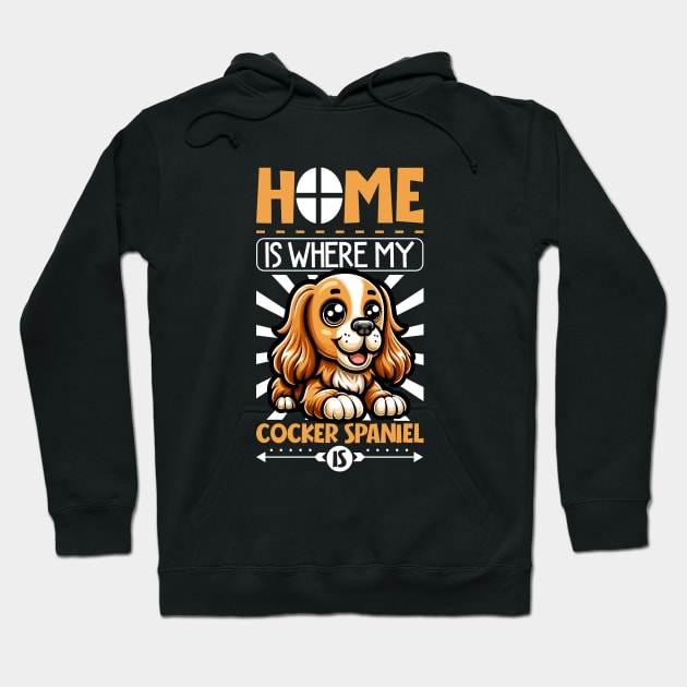 Home is with my English Cocker Spaniel Hoodie by Modern Medieval Design